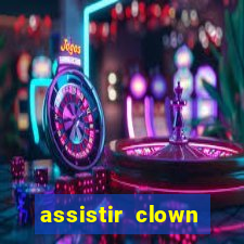 assistir clown (2014 dublado mega filmes)